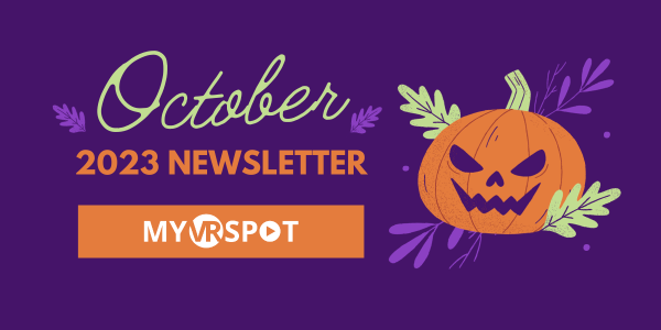 October 2023 | MyVRSpot Newsletter