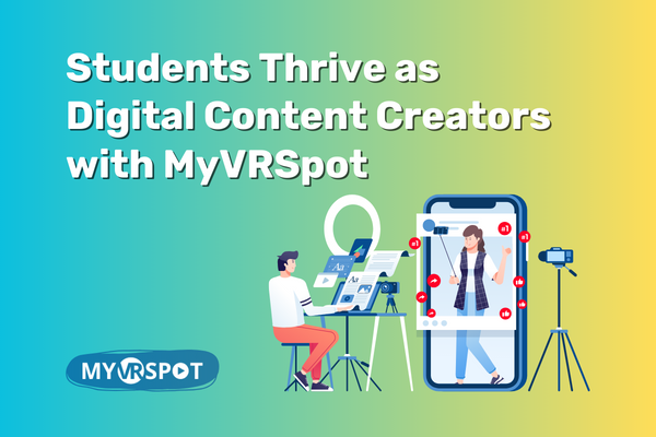 Students Thrive as Digital Content Creators with MyVRSpot