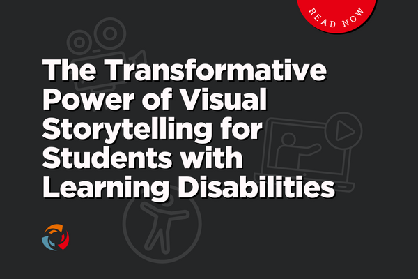 The Transformative Power of Visual Storytelling for Students with Learning Disabilities