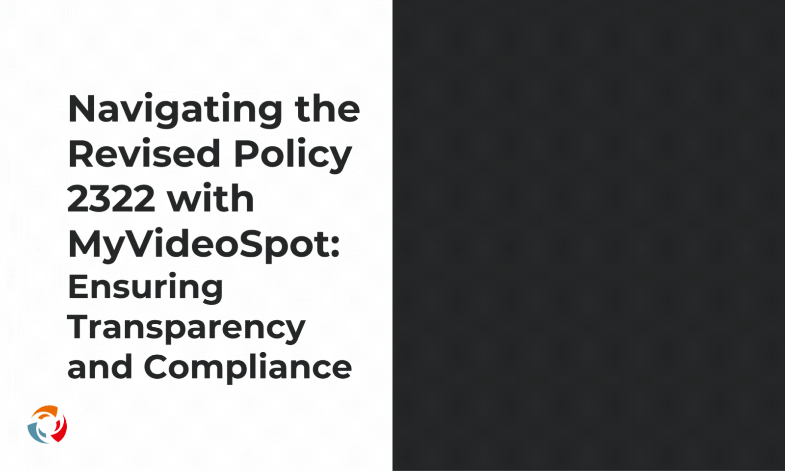 Navigating the Revised Policy 2322 with MyVideoSpot: Ensuring Transparency and Compliance